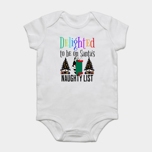Delighted To Be On Santa's Naughty List Baby Bodysuit by Luxinda